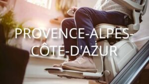 Monte escalier PACA : Installation en Provence-Alpes-Côte d'Azur